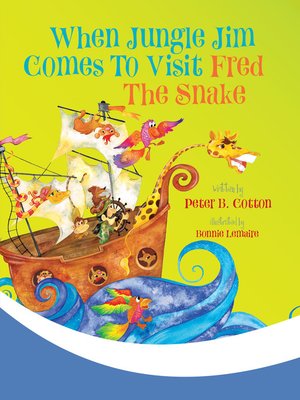 cover image of When Jungle Jim Comes to Visit Fred the Snake